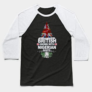 British Grown With Nigerian Roots - Gift for Nigerian With Roots From Nigeria Baseball T-Shirt